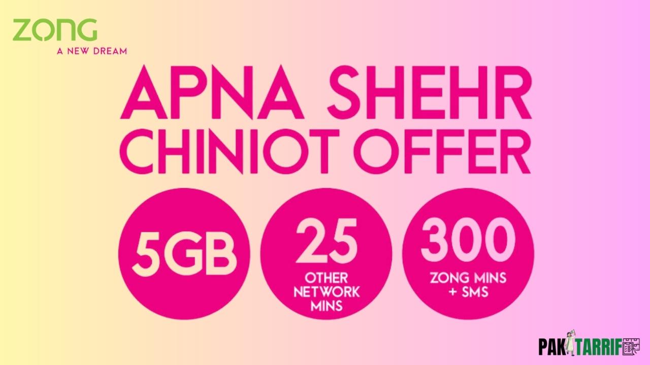 Zong Apna Shehr Chiniot Offer details