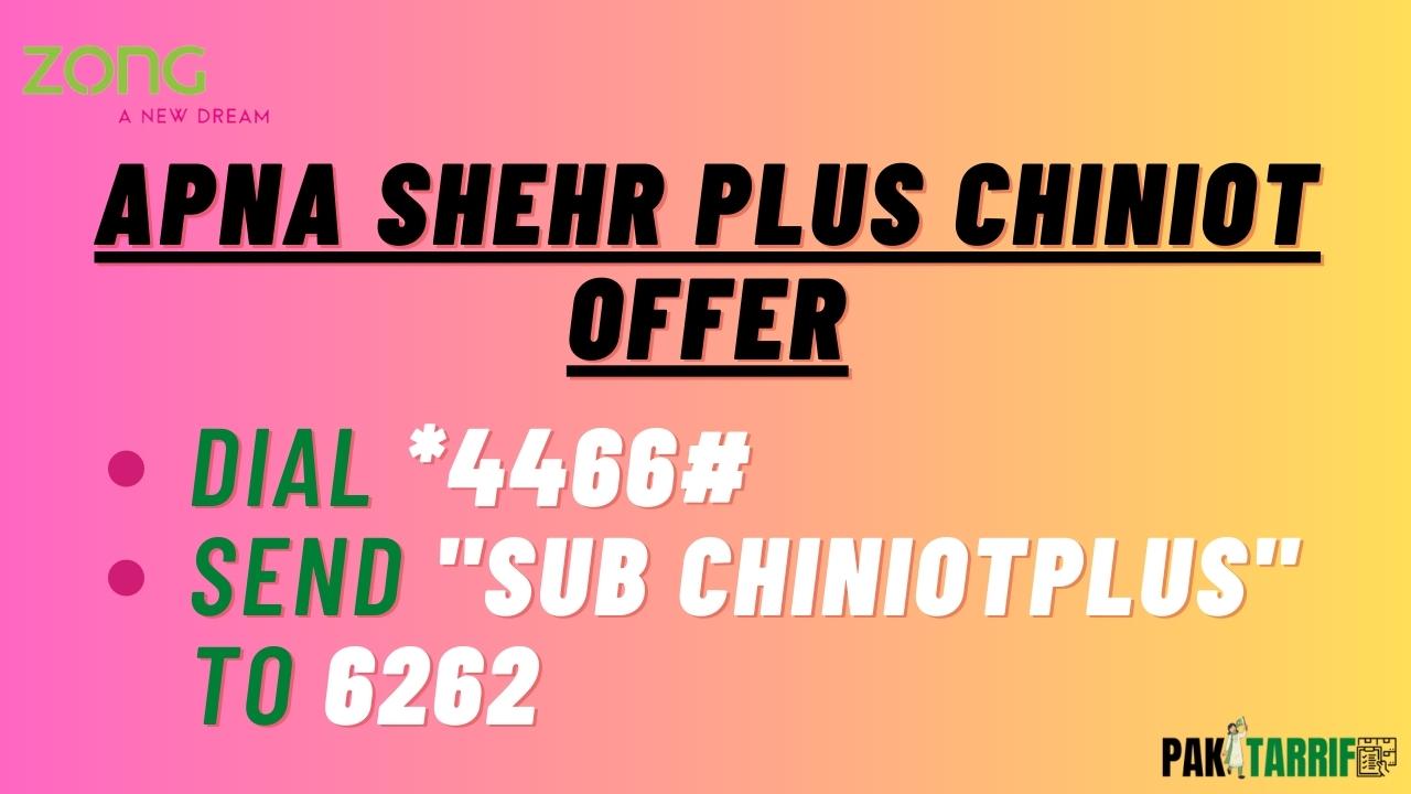 Zong Apna Shehr Plus Chiniot Offer code