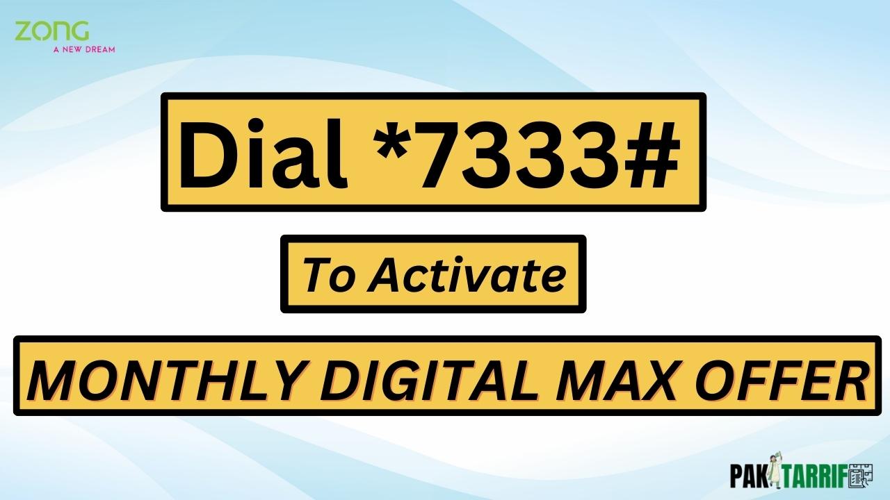 Zong Monthly Digital Max Offer activation code