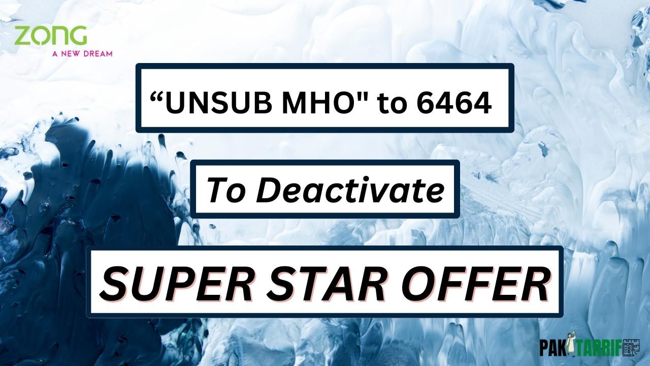 Zong Super Star Offer deactivation code