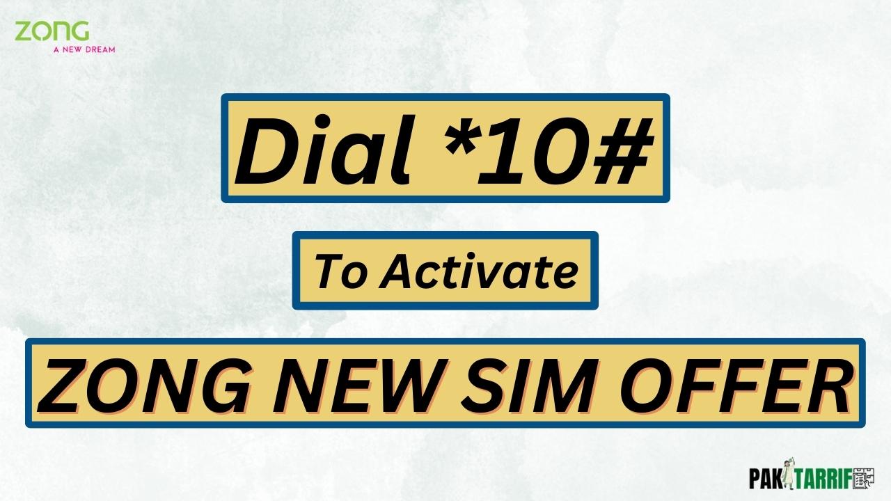 Zong New Sim Offer activation code
