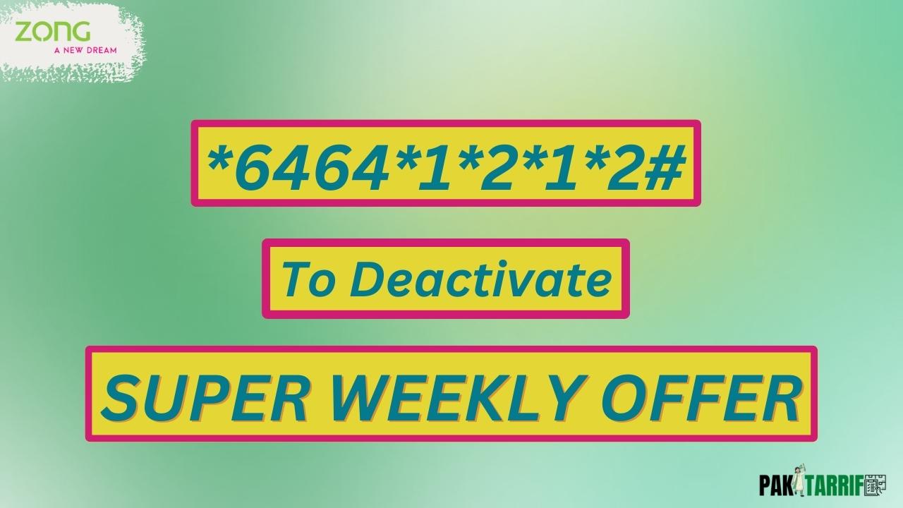 Zong Super Weekly Offer unsub code