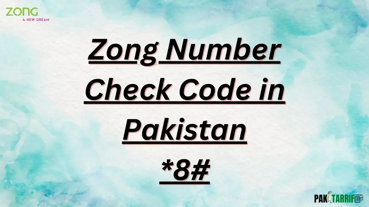 How can I Know My Zong Number in Pakistan by code
