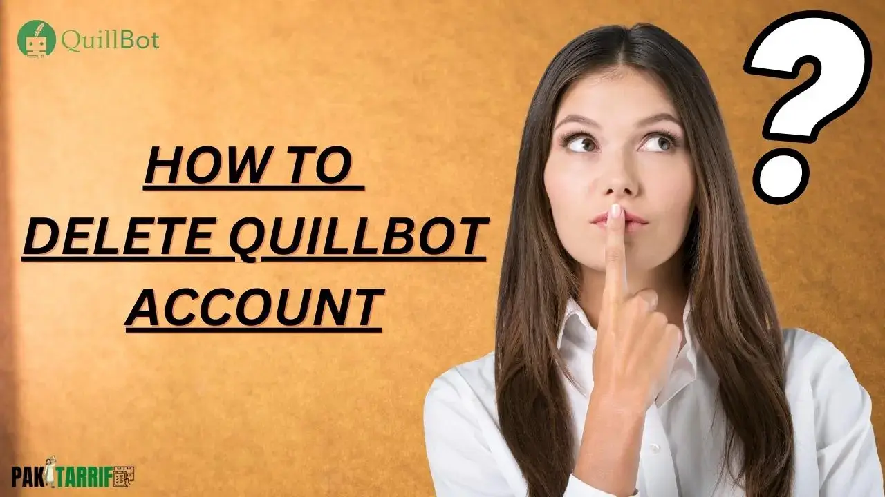 How to Delete Quillbot Account
