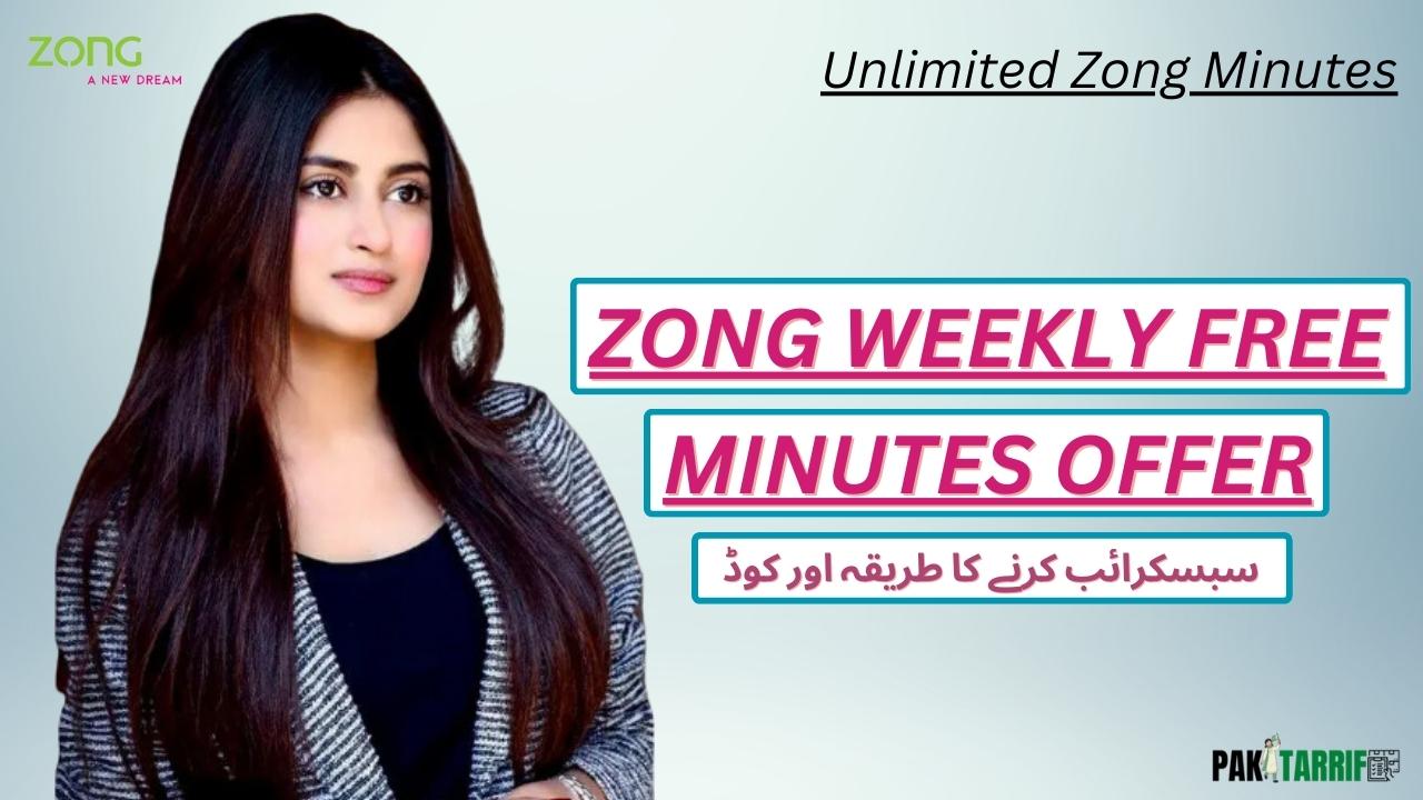 Zong Weekly Free Minutes Offer