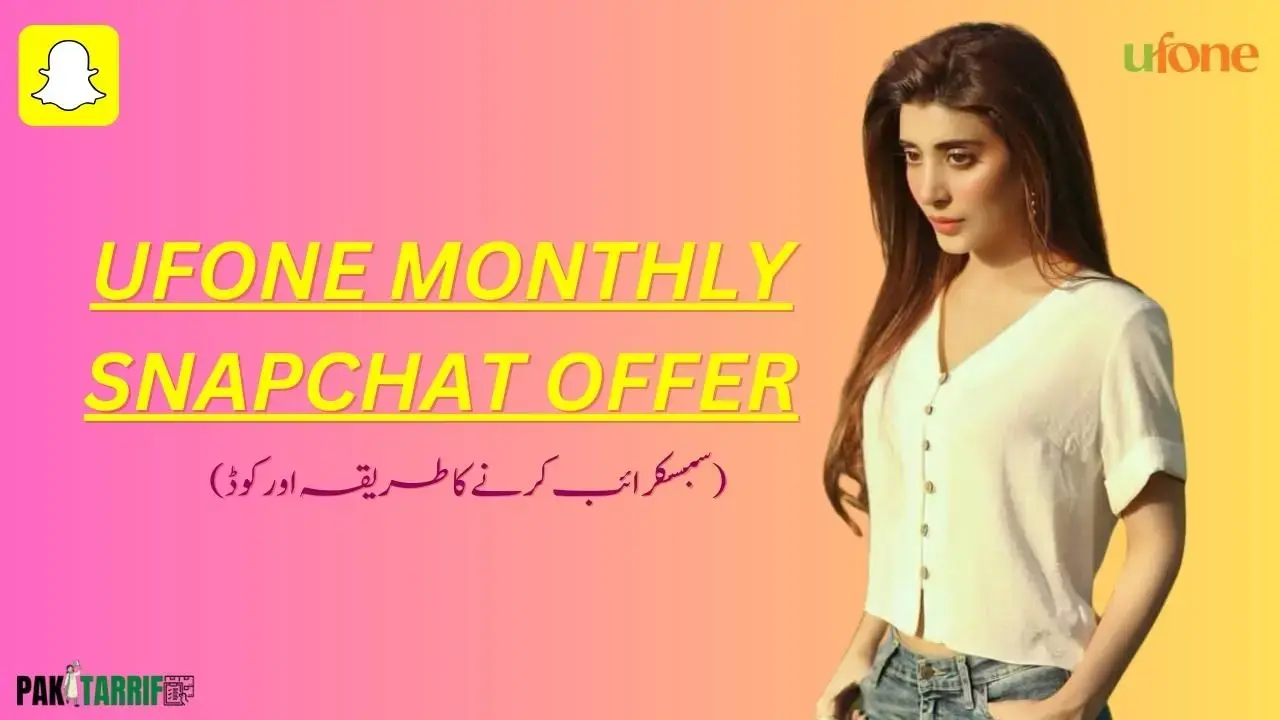 Ufone Monthly Snapchat Offer