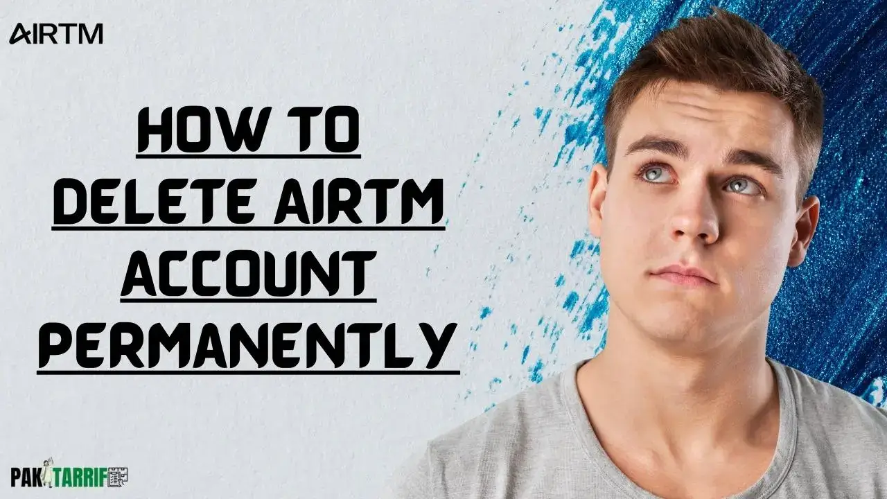 How to Delete Airtm Account Permanently