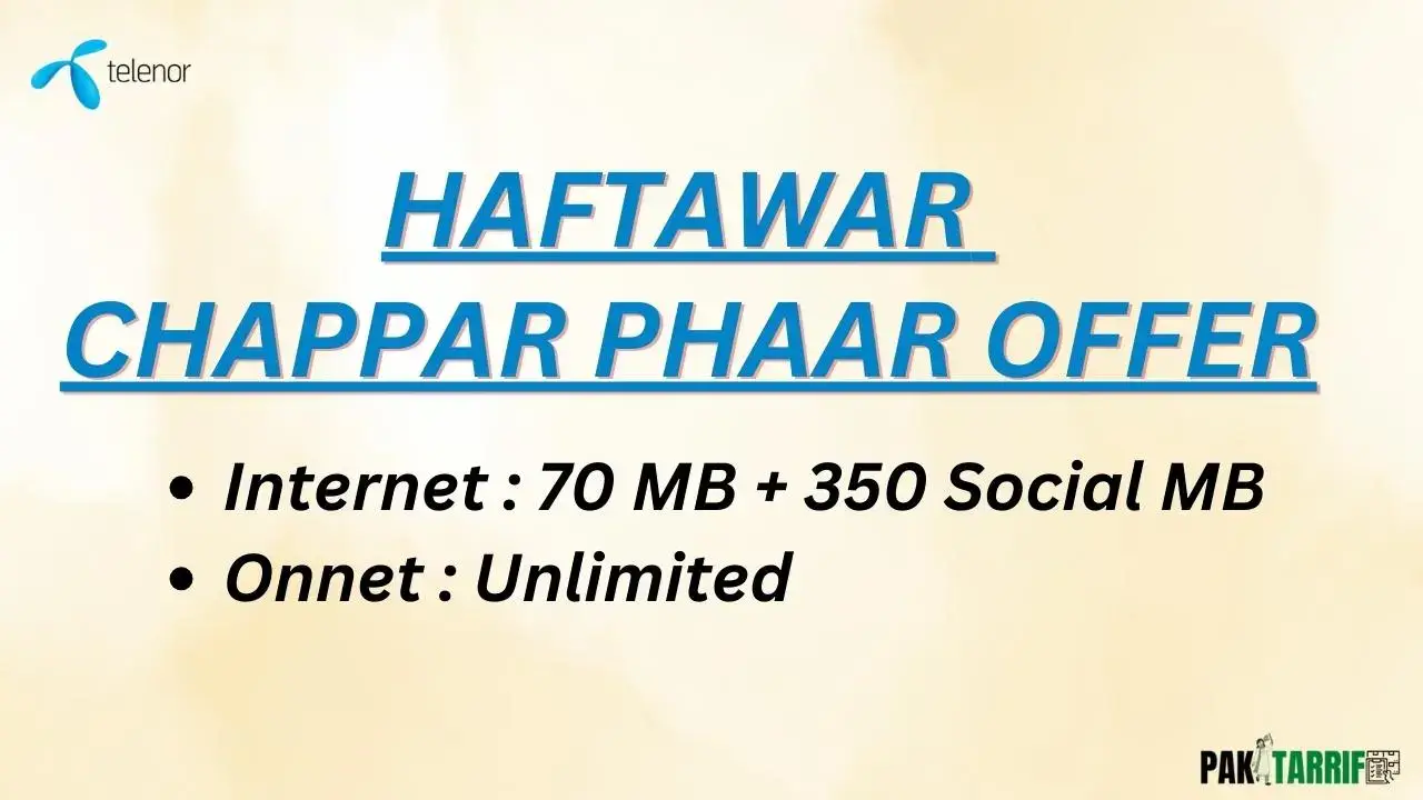Telenor Haftawar Chappar Phaar Offer details - Telenor Weekly Package Code, Charges, and Details